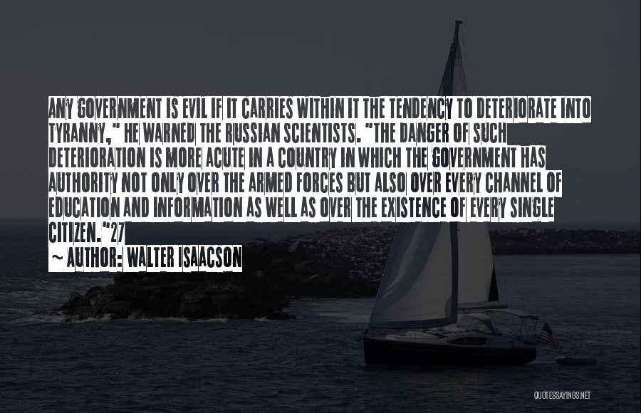 Government And Tyranny Quotes By Walter Isaacson