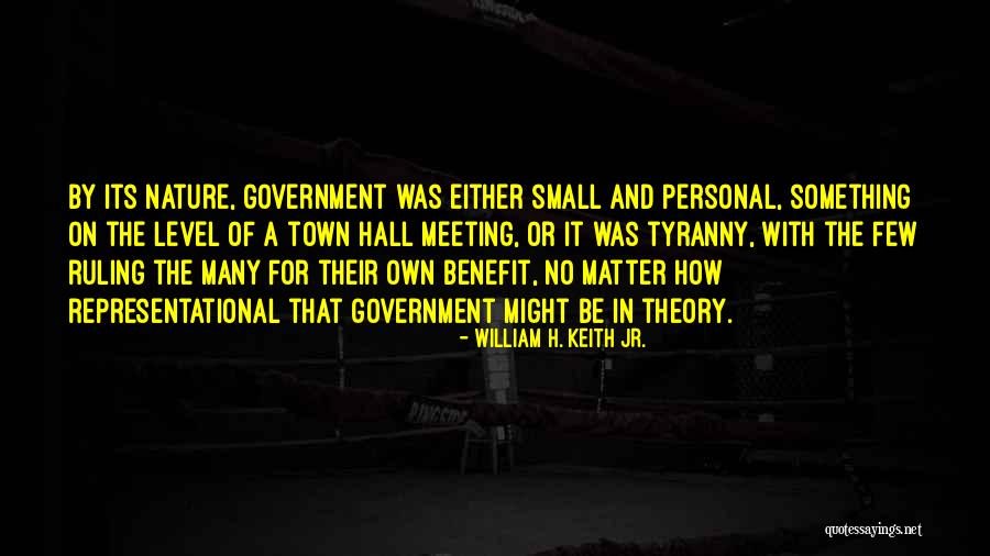 Government And Tyranny Quotes By William H. Keith Jr.