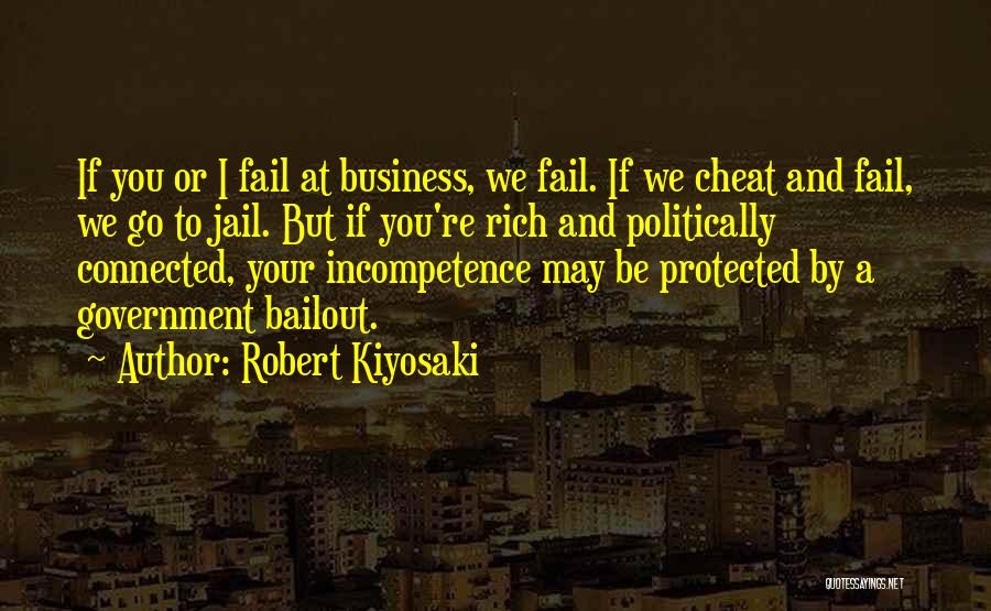 Government Bailout Quotes By Robert Kiyosaki