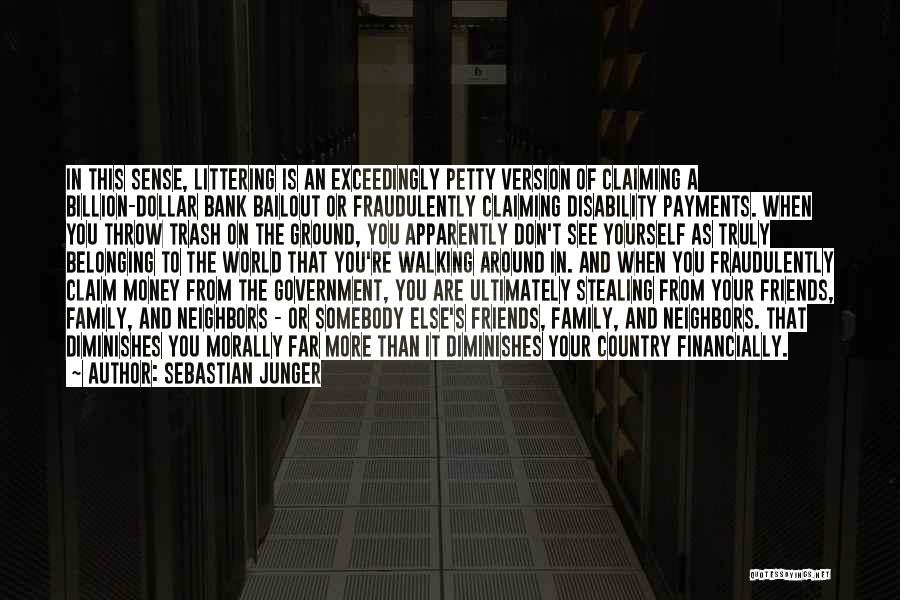 Government Bailout Quotes By Sebastian Junger