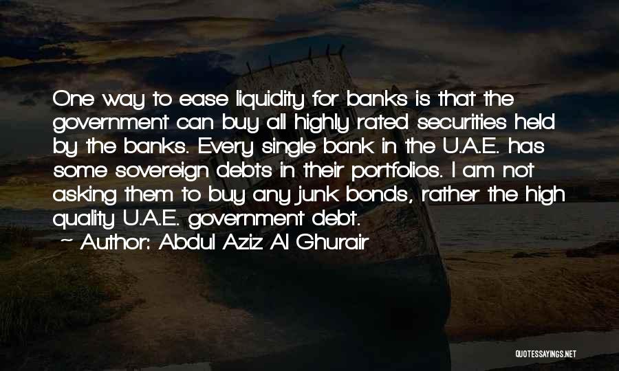 Government Bonds Quotes By Abdul Aziz Al Ghurair