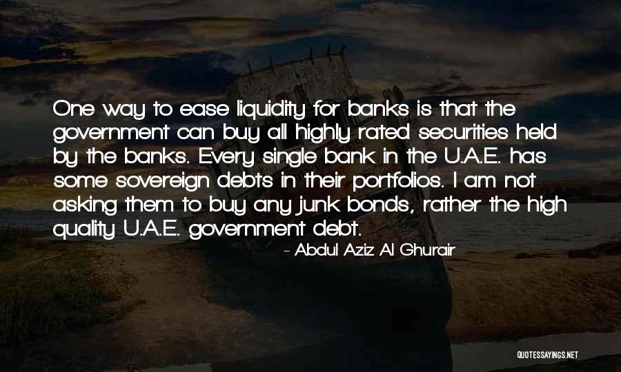 Government Bonds Quotes By Abdul Aziz Al Ghurair