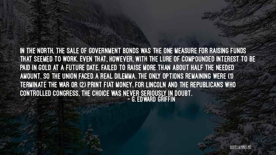 Government Bonds Quotes By G. Edward Griffin