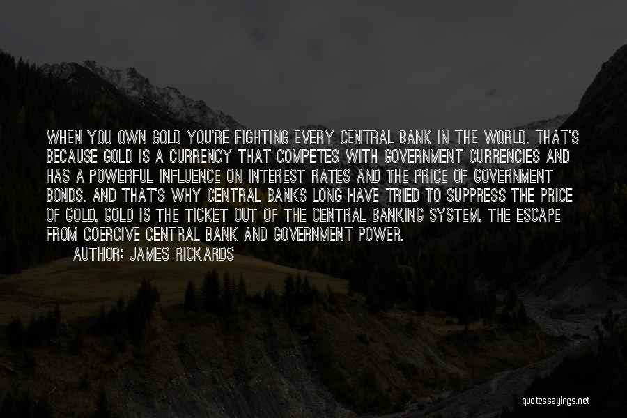 Government Bonds Quotes By James Rickards