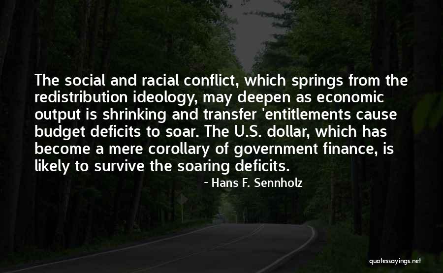 Government Budget Quotes By Hans F. Sennholz Government Budget Quotes By Hans F. Sennholz