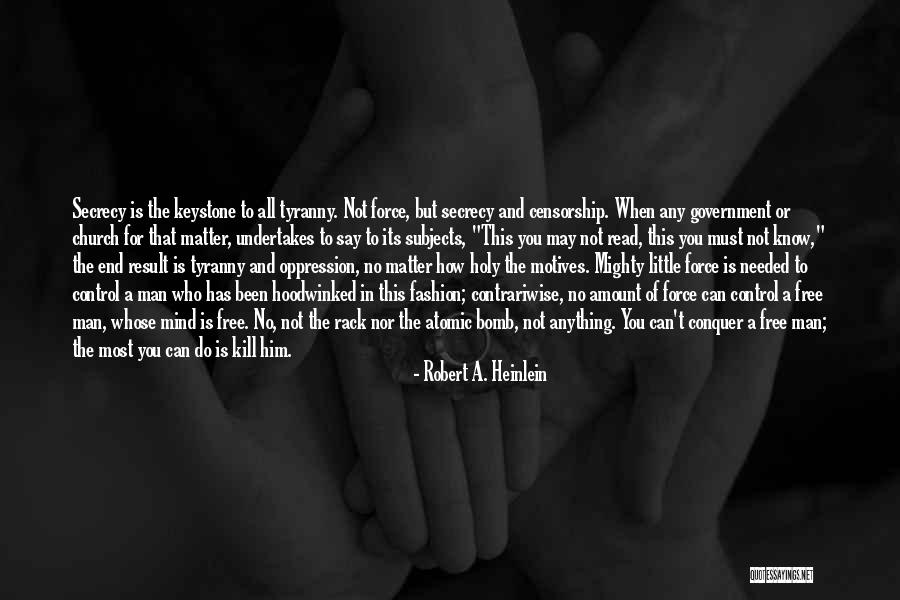 Government Censorship Quotes By Robert A. Heinlein Government Censorship Quotes By Robert A. Heinlein