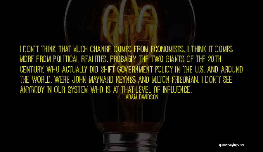 Government Change Quotes By Adam Davidson Government Change Quotes By Adam Davidson
