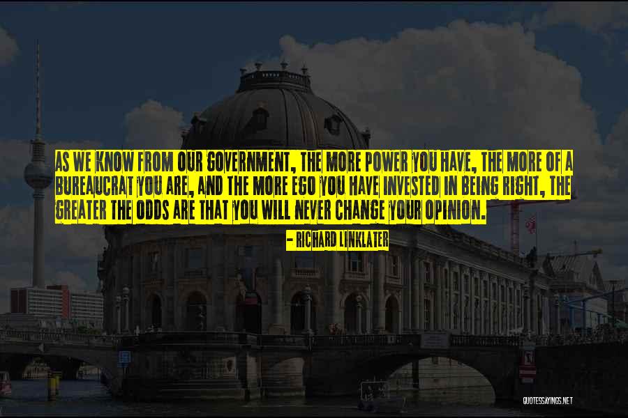 Government Change Quotes By Richard Linklater Government Change Quotes By Richard Linklater