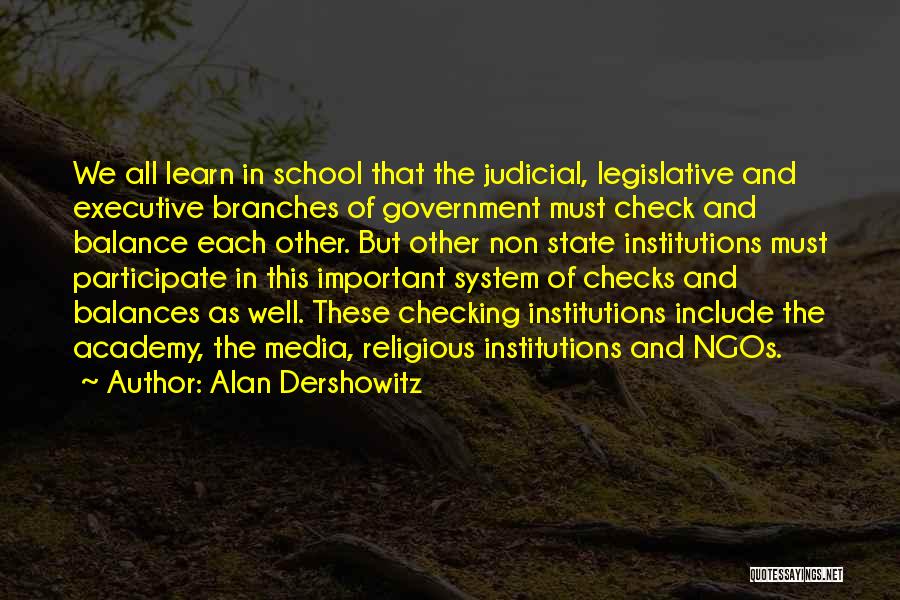 Government Checks And Balances Quotes By Alan Dershowitz