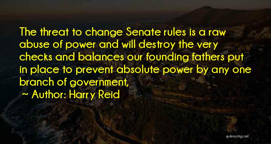 Government Checks And Balances Quotes By Harry Reid