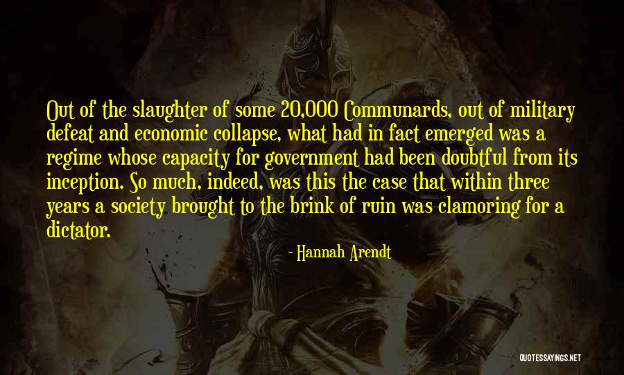 Government Collapse Quotes By Hannah Arendt Government Collapse Quotes By Hannah Arendt