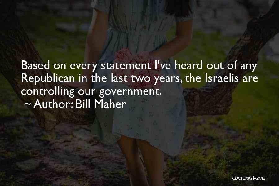 Government Controlling Us Quotes By Bill Maher