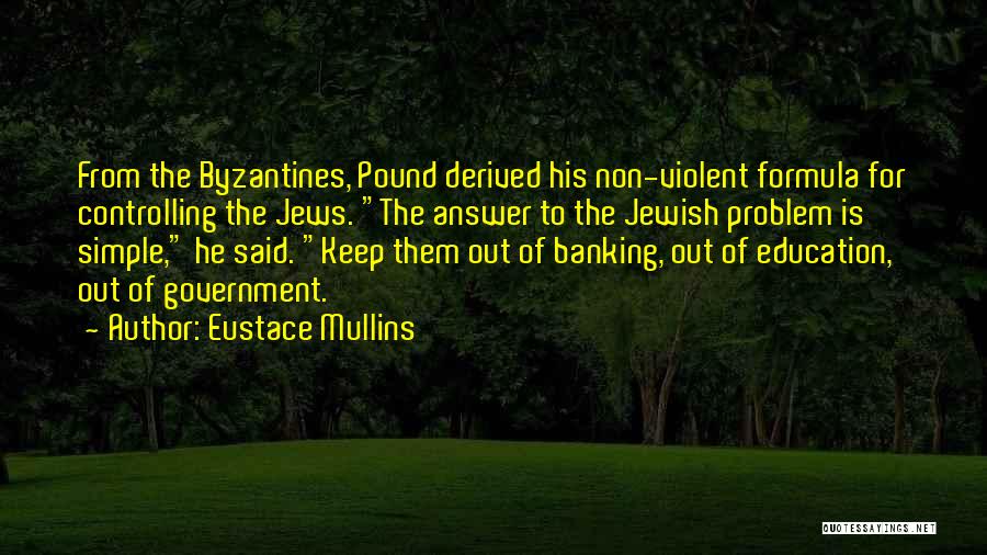 Government Controlling Us Quotes By Eustace Mullins