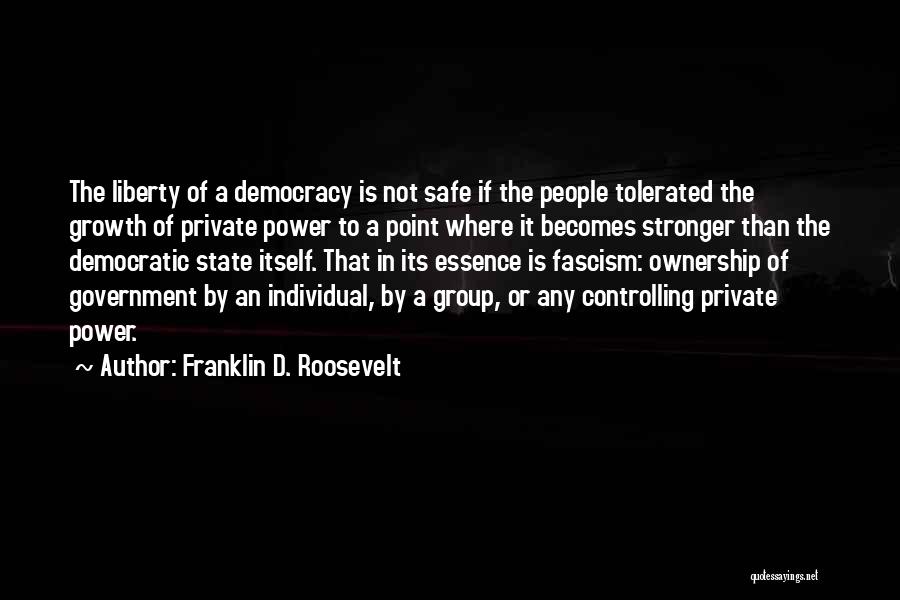 Government Controlling Us Quotes By Franklin D. Roosevelt