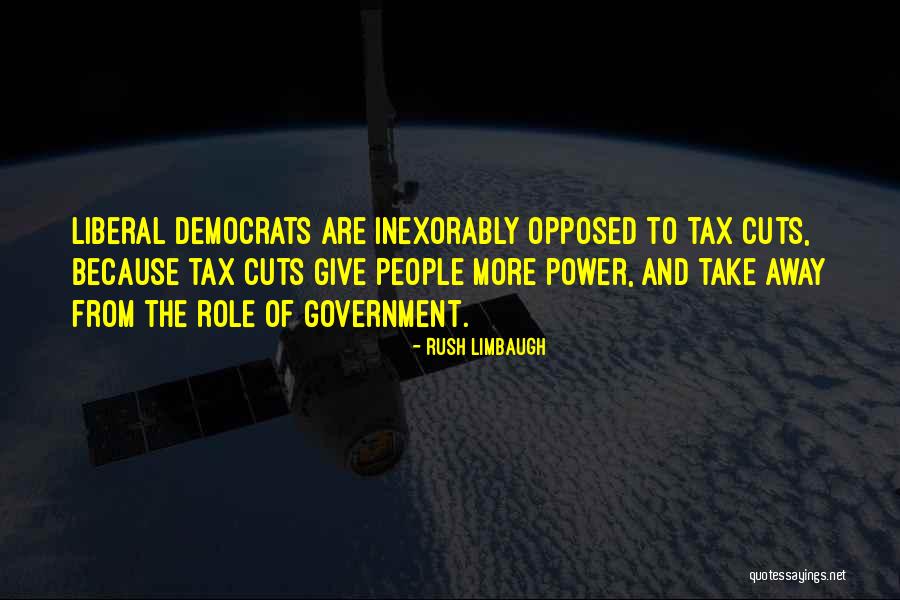 Government Cuts Quotes By Rush Limbaugh