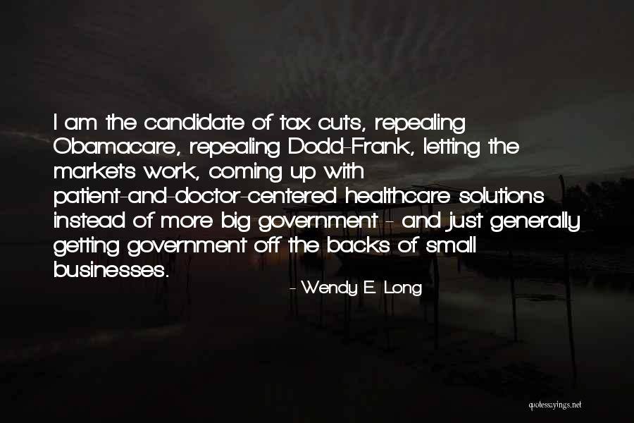 Government Cuts Quotes By Wendy E. Long Government Cuts Quotes By Wendy E. Long