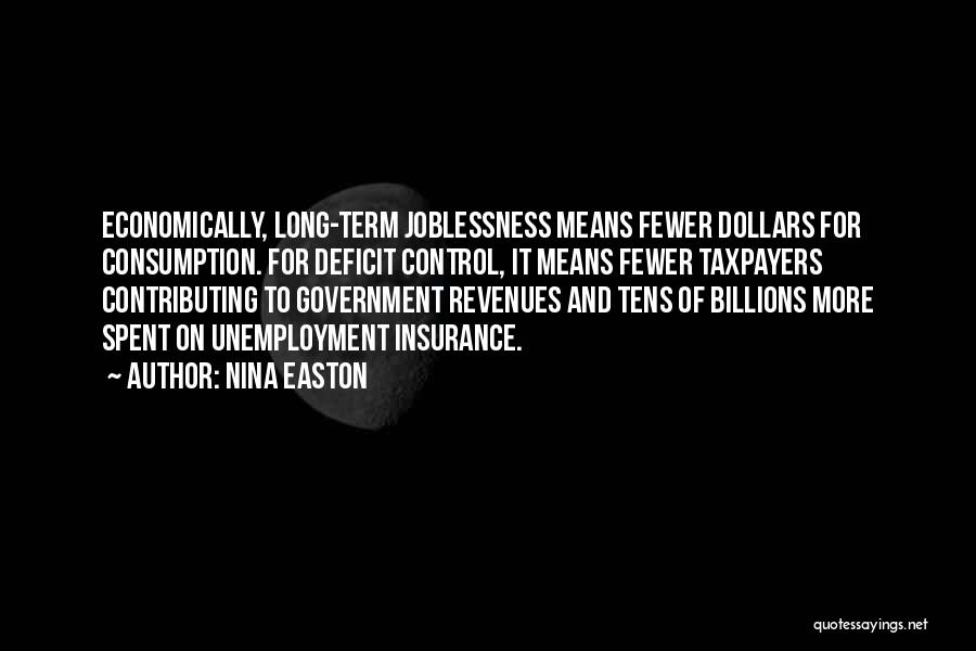 Government Deficit Quotes By Nina Easton