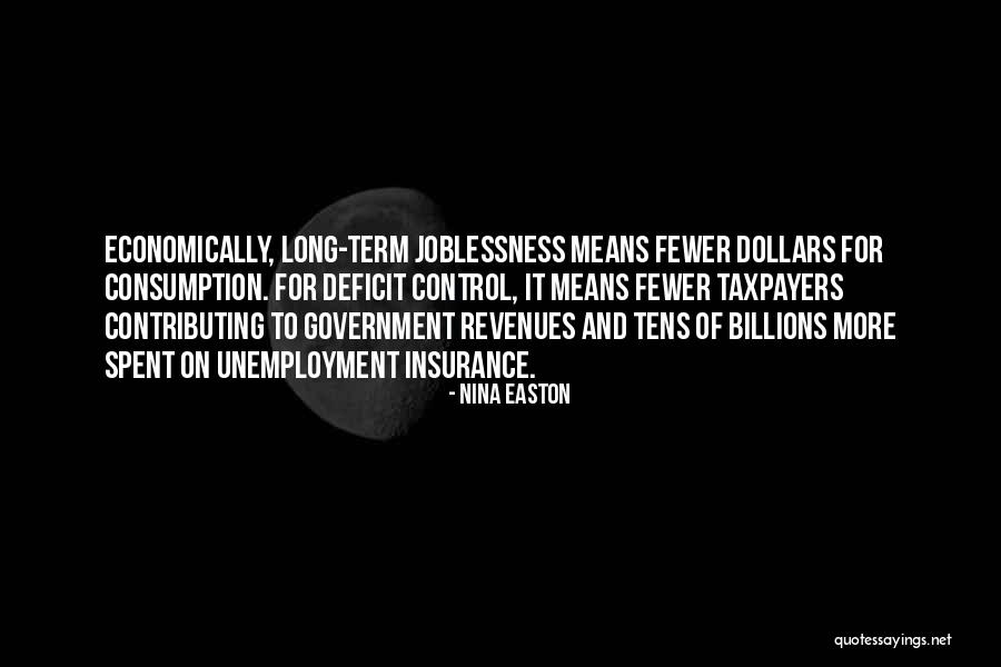 Government Deficit Quotes By Nina Easton