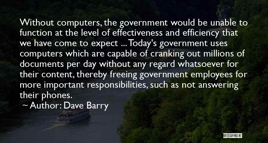 Government Efficiency Quotes By Dave Barry