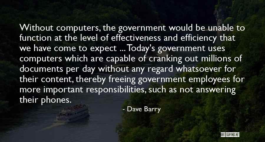 Government Efficiency Quotes By Dave Barry