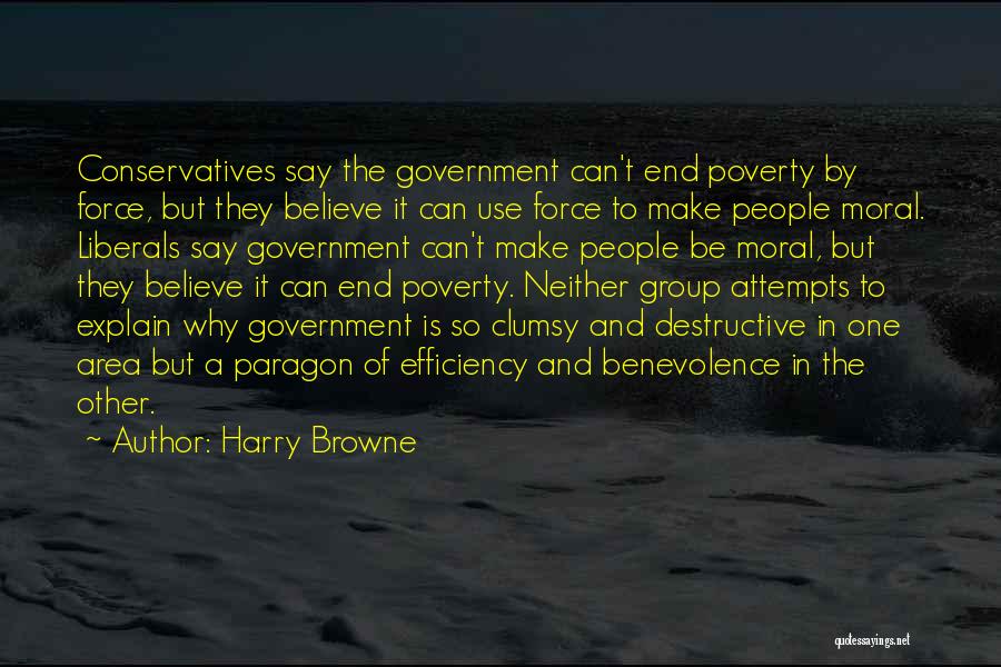 Government Efficiency Quotes By Harry Browne