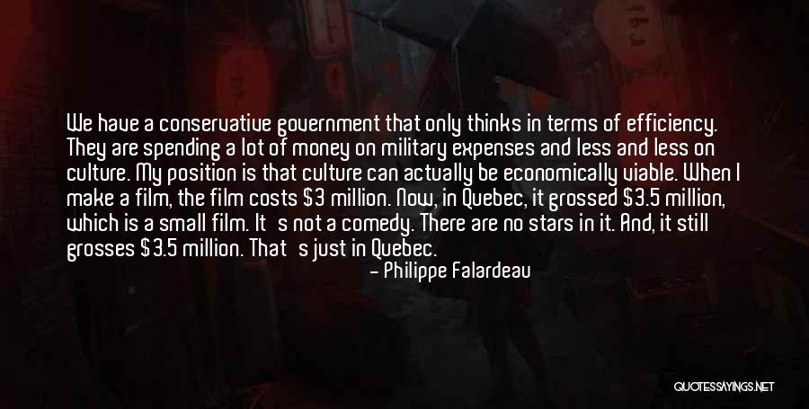 Government Efficiency Quotes By Philippe Falardeau