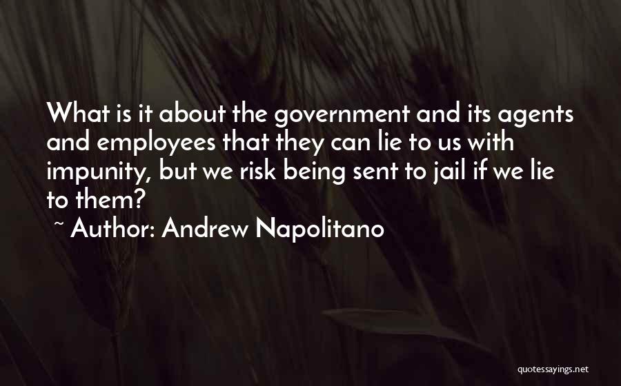 Government Employees Quotes By Andrew Napolitano