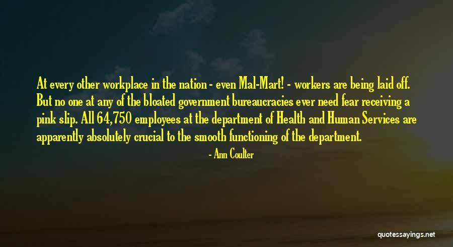 Government Employees Quotes By Ann Coulter