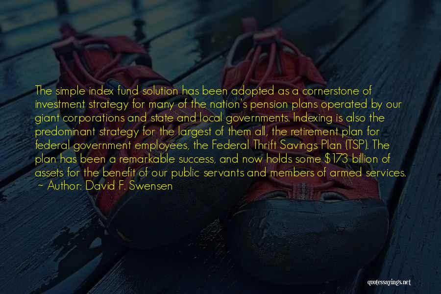 Government Employees Quotes By David F. Swensen
