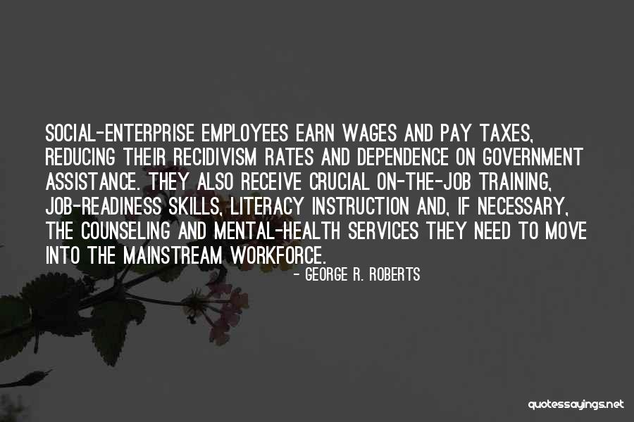 Government Employees Quotes By George R. Roberts