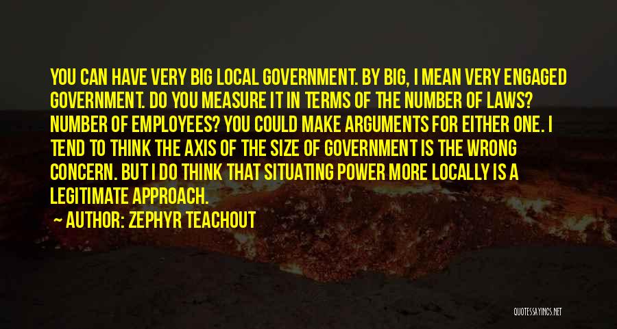Government Employees Quotes By Zephyr Teachout