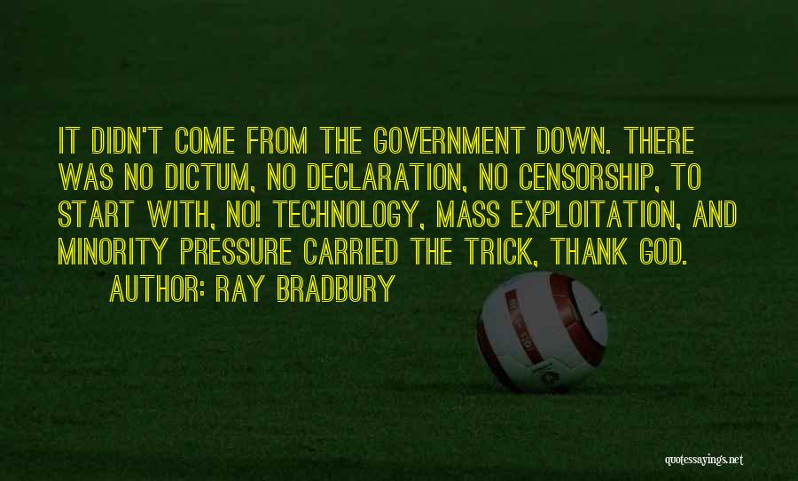 Government Fahrenheit 451 Quotes By Ray Bradbury