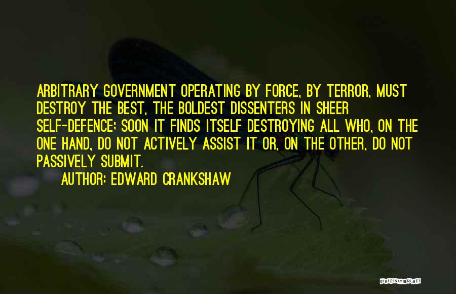 Government Force Quotes By Edward Crankshaw
