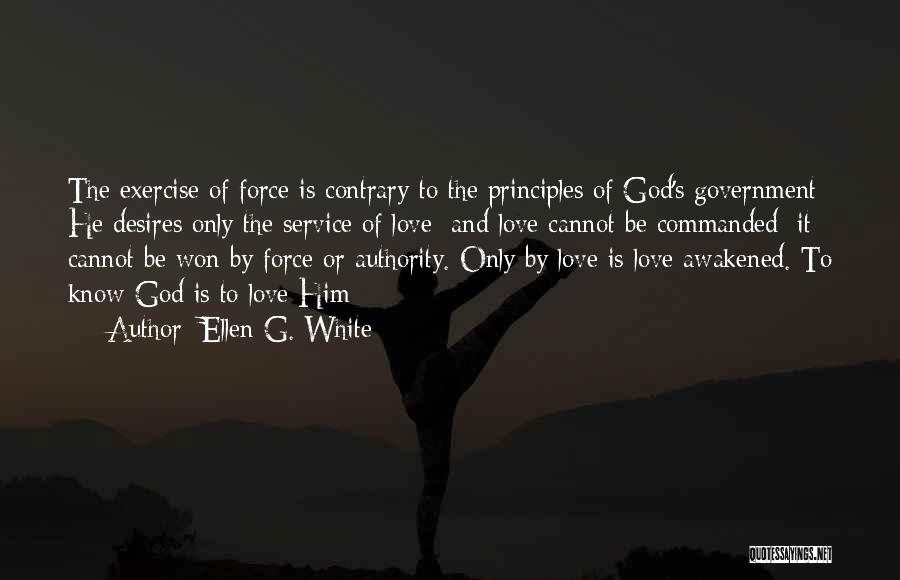 Government Force Quotes By Ellen G. White