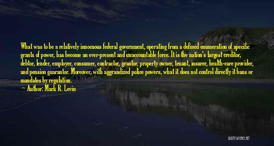 Government Force Quotes By Mark R. Levin