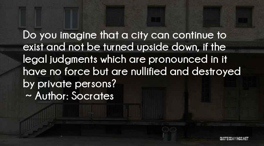 Government Force Quotes By Socrates