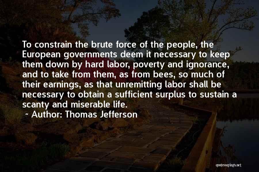 Government Force Quotes By Thomas Jefferson