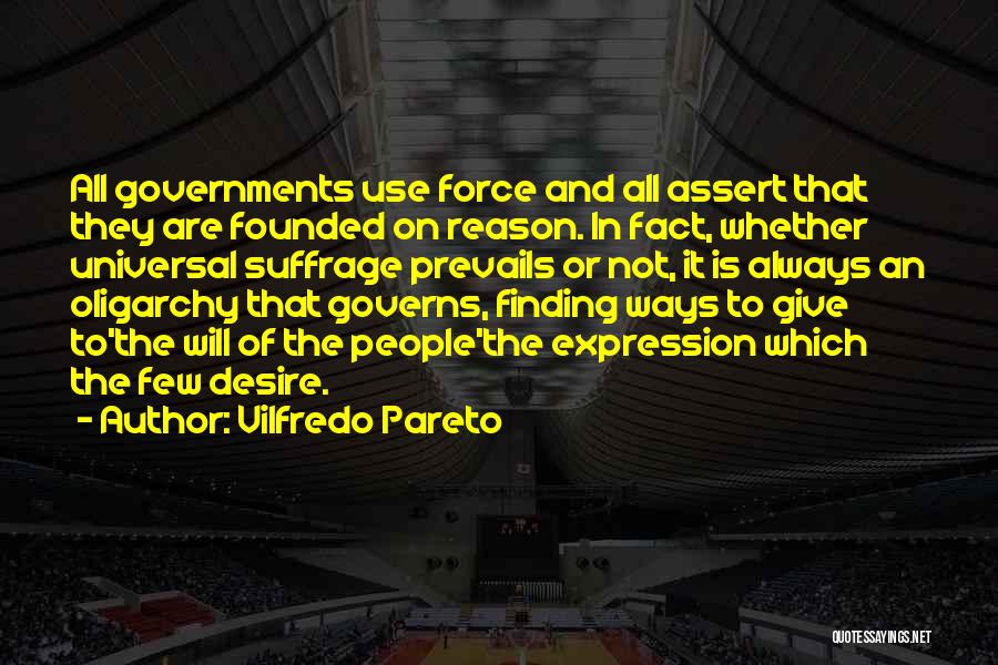 Government Force Quotes By Vilfredo Pareto