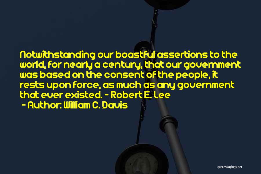 Government Force Quotes By William C. Davis