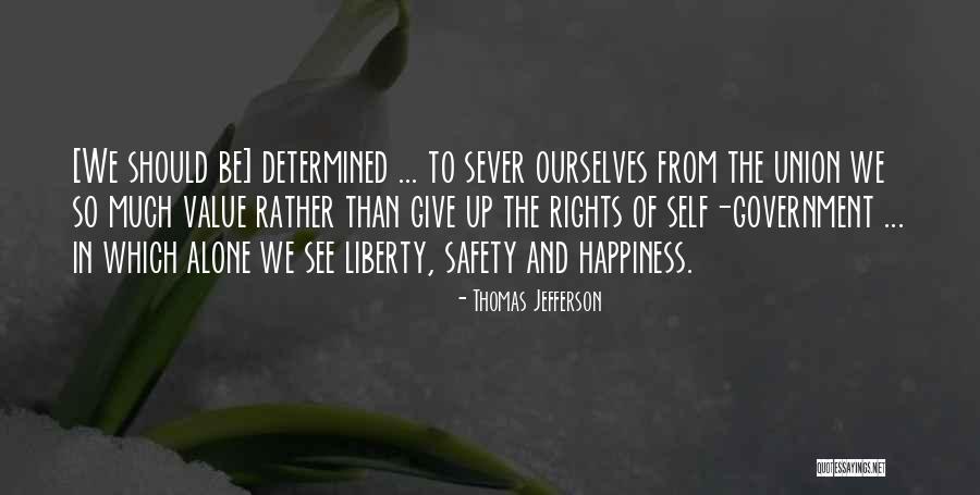 Government From Thomas Jefferson Quotes By Thomas Jefferson Government From Thomas Jefferson Quotes By Thomas Jefferson
