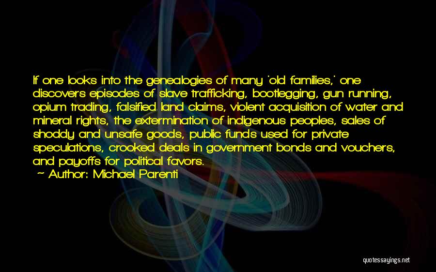 Government Funds Quotes By Michael Parenti