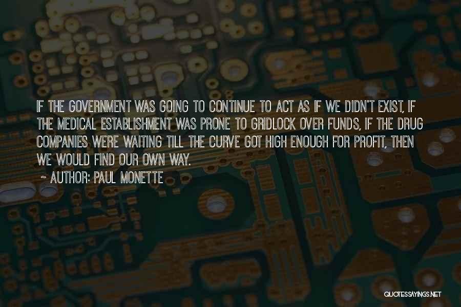 Government Funds Quotes By Paul Monette