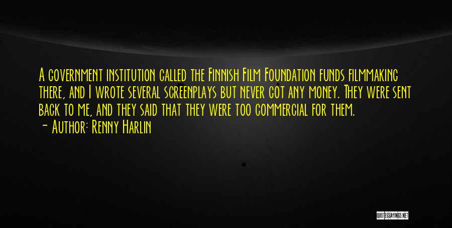 Government Funds Quotes By Renny Harlin