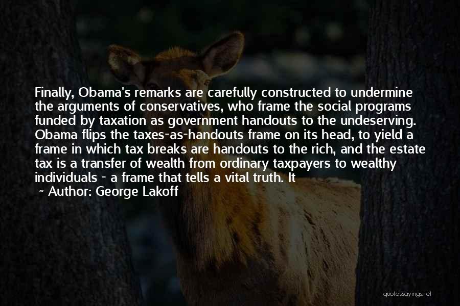 Government Handouts Quotes By George Lakoff