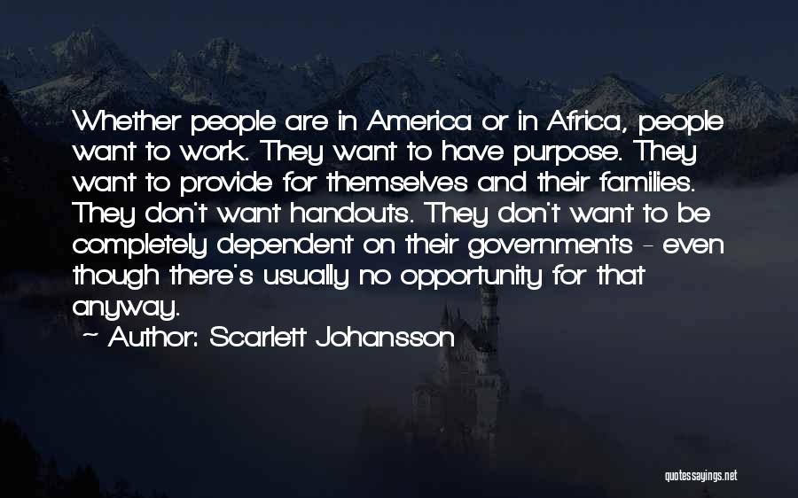 Government Handouts Quotes By Scarlett Johansson