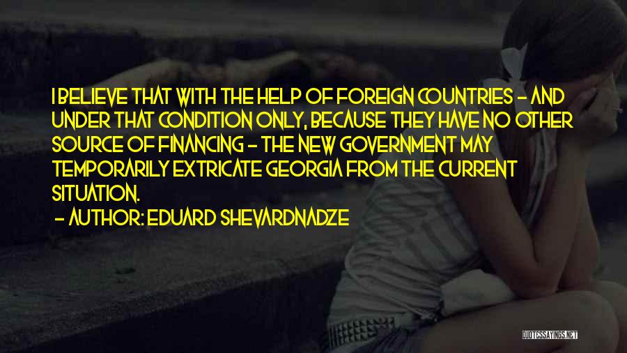 Government Help Quotes By Eduard Shevardnadze
