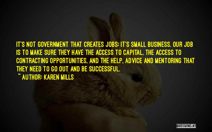 Government Help Quotes By Karen Mills