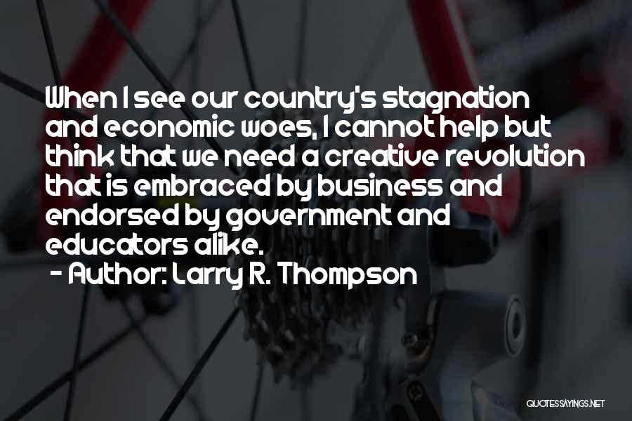 Government Help Quotes By Larry R. Thompson