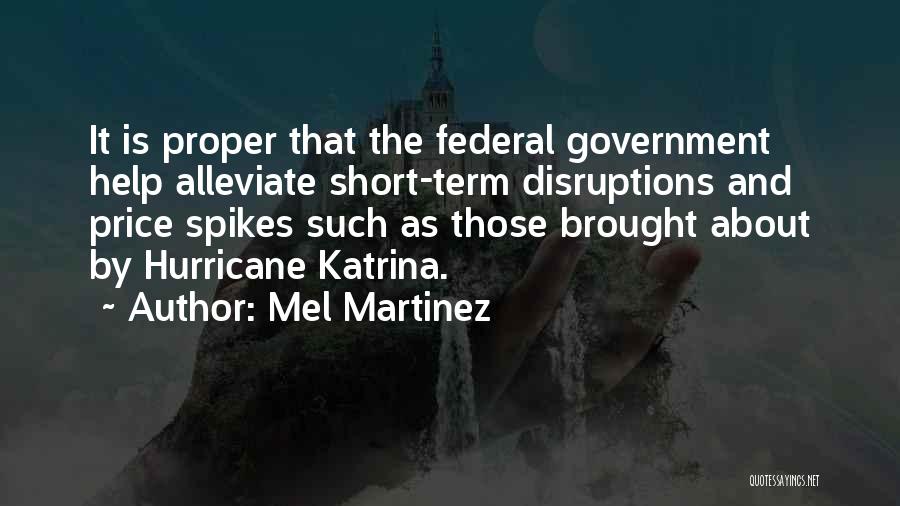 Government Help Quotes By Mel Martinez