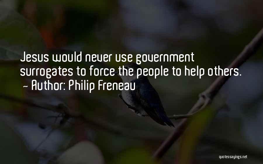 Government Help Quotes By Philip Freneau